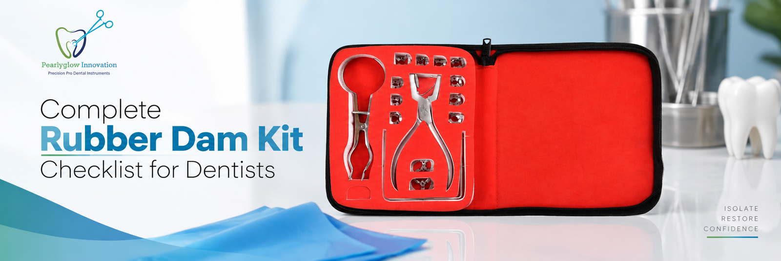 Complete Rubber Dam Kit Checklist for Dentists | PearlyGlow