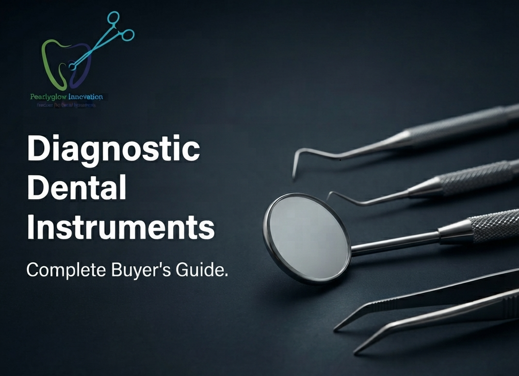 Diagnostic Dental Instruments: Complete Buyer's Guide